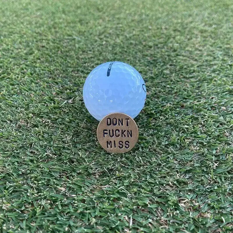 Funny Golf Ball Marker with "Don't F***n Miss" Slogan